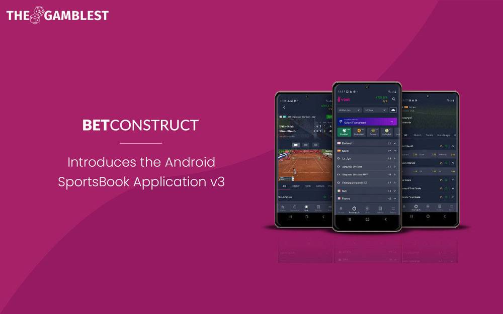 BetConstruct to launch updated app for Android