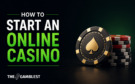 https://www.thegamblest.com/how-to-start-an-online-casino/