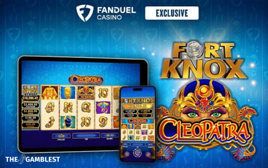 FanDuel presents exclusive Fort Knox Cleopatra with IGT