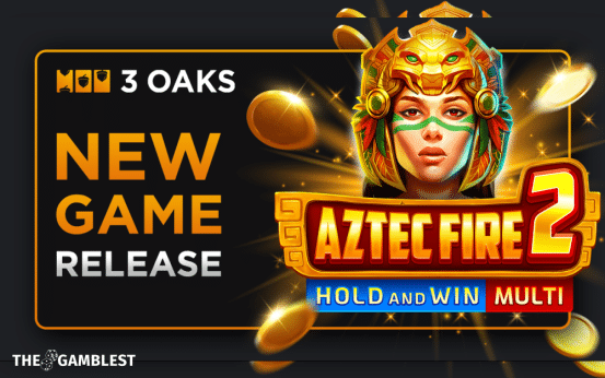 3 Oaks Gaming to launch Aztec Fire 2: Hold and Win Multi