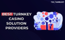 https://www.thegamblest.com/best-turnkey-casino-solution-providers/