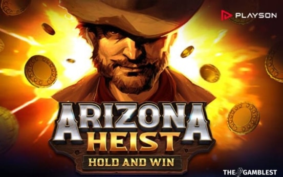 Playson expands portfolio with Arizona Heist: Hold and Win