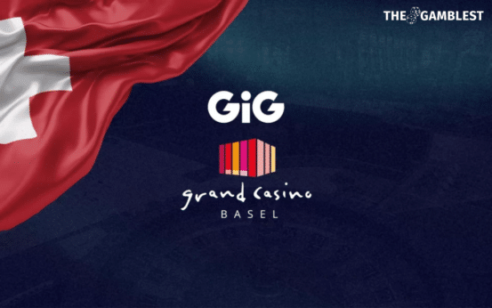 GiG expands in Switzerland with Grand Casino Basel