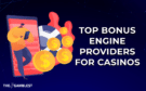 https://www.thegamblest.com/top-casino-bonus-engine-providers/