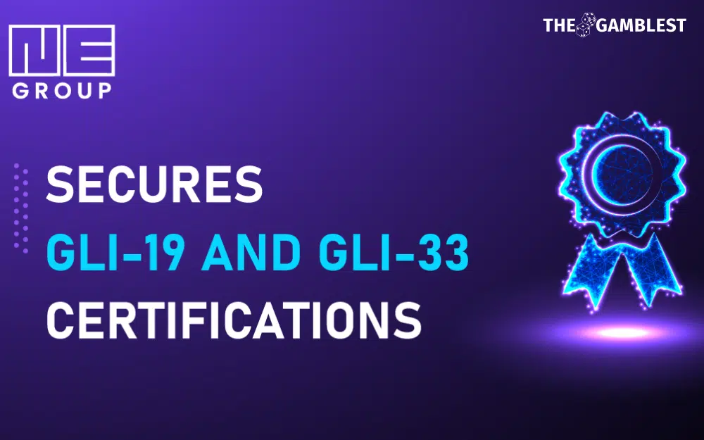 NE Group secures GLI 19 & 33 certifications