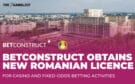 https://www.thegamblest.com/betconstruct-to-get-new-romanian-licence/