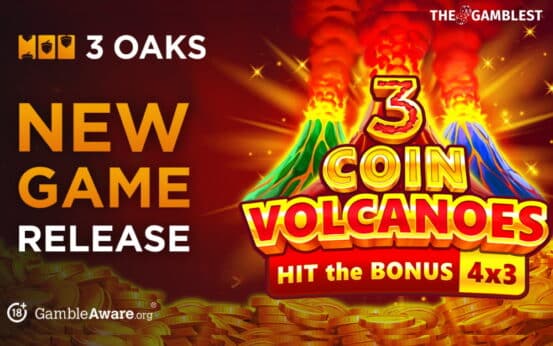 3 Oaks Gaming erupts into life with 3 Coin Volcanoes launch