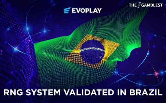Evoplay strengthens Brazilian market entry with RNG validation