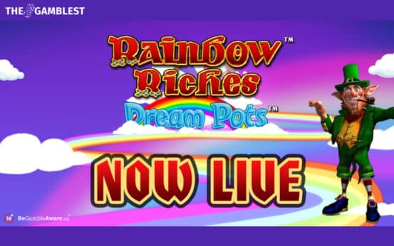 Light & Wonder launches Rainbow Riches Dream Pots jackpots