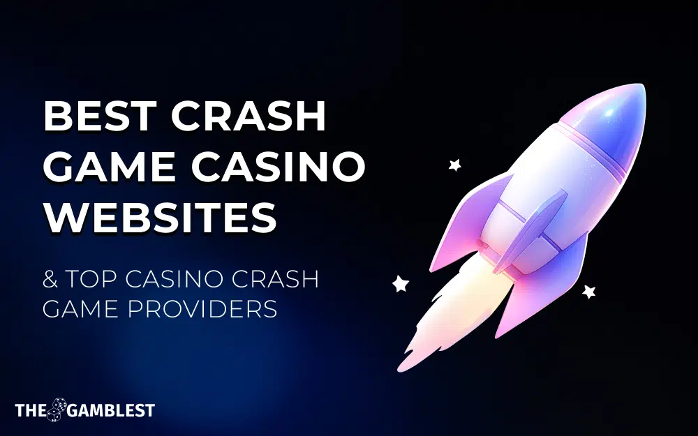 Best Crash Game Casino Websites and Casino Crash Game Providers in 2025