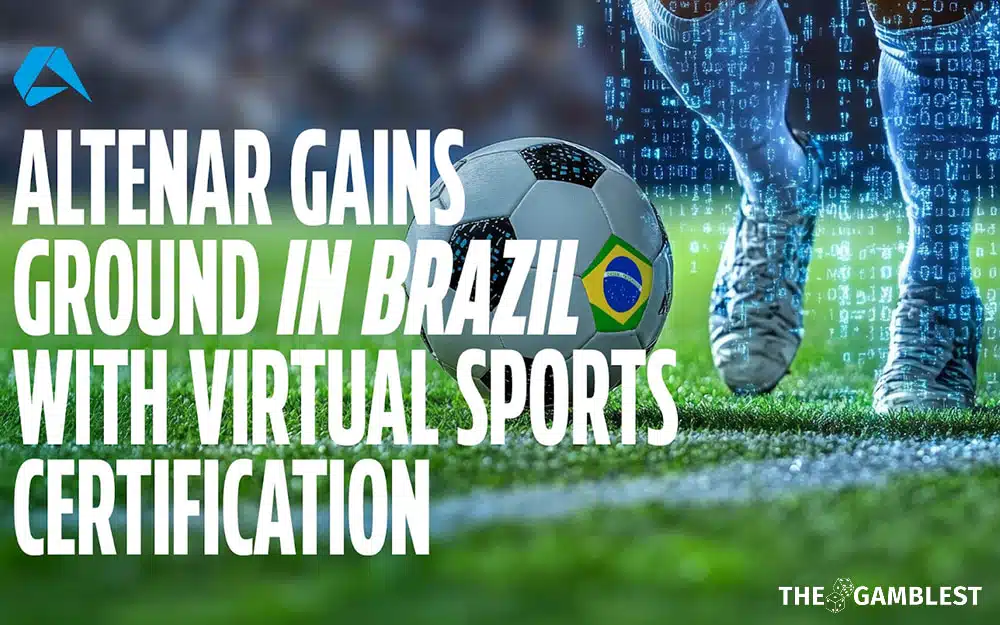 Altenar gains ground in Brazil with virtual sports certification
