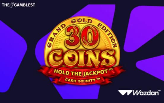 Wazdan elevates iconic series with 30 Coins Grand Gold Edition