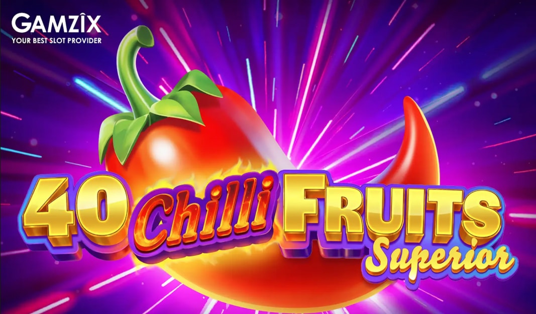 Gamzix relaunches 40 Chilli Fruits Superior
