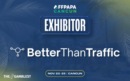 BetterThanTraffic Joins AffPapa Conference Cancun as Exhibitor