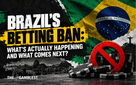 Brazil’s Betting Ban: What’s actually happening and what comes next?