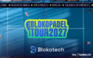 Bloko Padel Tour set to return in 2027 with six-city international season in partnership with SiGMA