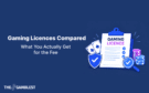 Gaming Licences Compared: What You Actually Get for the Fee